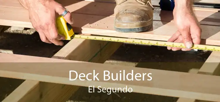 Deck Builders El Segundo