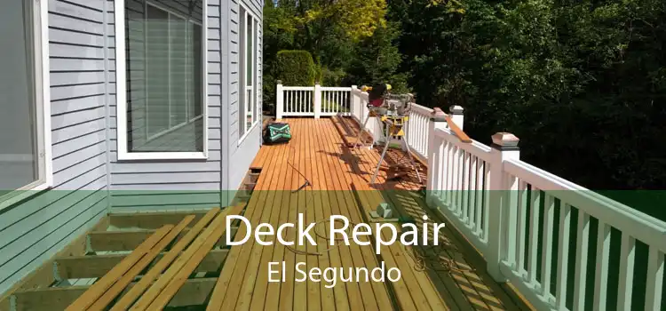 Deck Repair El Segundo